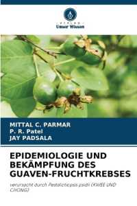 Epidemiologie Und Bekämpfung Des Guaven-Fruchtkrebses