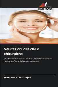 Valutazioni cliniche e chirurgiche : nei pazienti che richiedono interventi di chirurgia estetica con riferimento ai punti di diagnosi e trattamento （2025. 136 S. 220 mm）