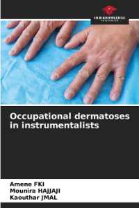 Occupational dermatoses in instrumentalists （2024. 56 S. 220 mm）