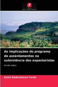 As implicações do programa de assentamentos na subsistência dos expastoristas : Somália, Etiópia （2021. 72 S. 220 mm）