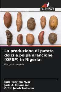 La produzione di patate dolci a polpa arancione (OFSP) in Nigeria: : Una guida completa （2024. 60 S. 220 mm）