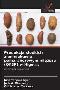 Produkcja slodkich ziemniaków o pomaranczowym miazszu (OFSP) w Nigerii: : Kompleksowy przewodnik （2024. 60 S. 220 mm）