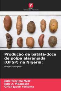 Produção de batata-doce de polpa alaranjada (OFSP) na Nigéria: : Um guia completo （2024. 60 S. 220 mm）