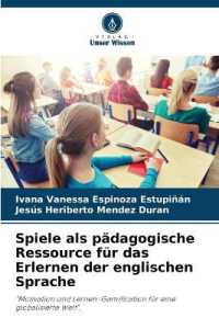 Spiele als pädagogische Ressource für das Erlernen der englischen Sprache : "Motivation und Lernen: Gamification für eine globalisierte Welt". （2024. 60 S. 220 mm）