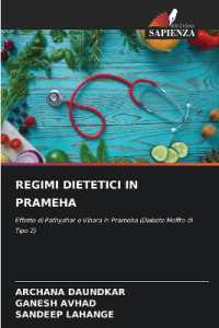 REGIMI DIETETICI IN PRAMEHA : Effetto di Pathyahar e Vihara in Prameha (Diabete Mellito di Tipo 2) （2024. 116 S. 220 mm）