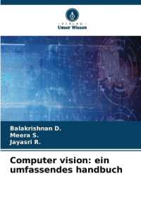 Computer vision: ein umfassendes handbuch （2025. 104 S. 220 mm）