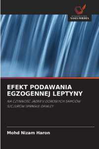 EFEKT PODAWANIA EGZOGENNEJ LEPTYNY : NA CZYNNOSC JADER U DOROSLYCH SAMCÓW SZCZURÓW SPRAGUE DAWLEY （2023. 100 S. 220 mm）