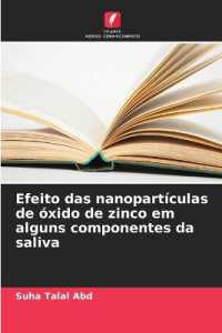 Efeito das nanopartículas de óxido de zinco em alguns componentes da saliva （2025. 108 S. 220 mm）