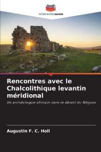 Rencontres avec le Chalcolithique levantin méridional