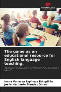 The game as an educational resource for English language teaching. : "Motivation and Learning: Gamification for a Globalized World." （2024. 56 S. 220 mm）