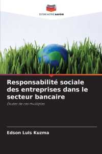 Responsabilité sociale des entreprises dans le secteur bancaire : Études de cas multiples （2025. 104 S. 220 mm）