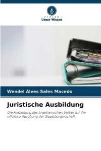 Juristische Ausbildung : Die Ausbildung des brasilianischen Volkes für die effektive Ausübung der Staatsbürgerschaft （2025. 108 S. 220 mm）