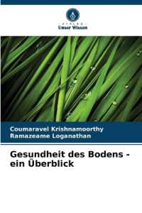 Gesundheit des Bodens - ein Überblick （2025. 64 S. 220 mm）