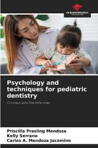 Psychology and techniques for pediatric dentistry : Connect with the little ones （2025. 196 S. 220 mm）
