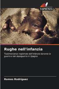 Rughe nell'infanzia : Testimonianze registrate dell'infanzia durante la guerra e del dopoguerra in Spagna （2025. 52 S. 220 mm）