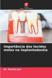 Importância dos tecidos moles na implantodontia （2025. 260 S. 220 mm）