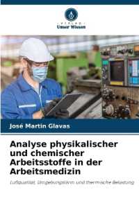 Analyse physikalischer und chemischer Arbeitsstoffe in der Arbeitsmedizin : Luftqualität, Umgebungslärm und thermische Belastung （2024. 52 S. 220 mm）