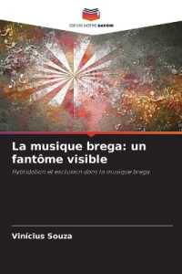 La musique brega: un fantôme visible : Hybridation et exclusion dans la musique brega （2025. 140 S. 220 mm）
