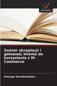 Zamiar akceptacji i gotowosc klienta do korzystania z M-Commerce （2025. 84 S. 220 mm）