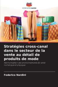 Stratégies cross-canal dans le secteur de la vente au détail de produits de mode : Harmonisation des environnements de vente numérique et physique （2025. 128 S. 220 mm）