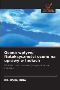 Ocena wplywu ftotoksycznosci ozonu na uprawy w Indiach : Fitotoksycznosc ozonu w odniesieniu do upraw indyjskich （2022. 84 S. 220 mm）