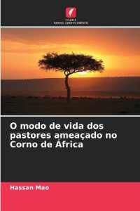 O modo de vida dos pastores amea&ccedil;ado no Corno de &Aacute;frica : DE