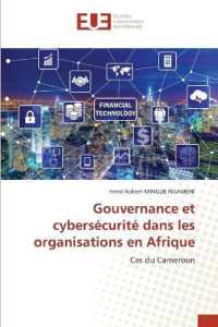 Gouvernance et cybersécurité dans les organisations en Afrique : Cas du Cameroun （2025. 88 S. 220 mm）