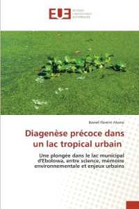 Diagenèse précoce dans un lac tropical urbain : Une plongée dans le lac municipal d'Ebolowa, entre science, mémoire environnementale et enjeux urbains （2025. 120 S. 220 mm）