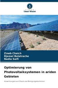 Optimierung von Photovoltaiksystemen in ariden Gebieten : Auswirkungen von Staub und Reinigungstechniken （2024. 52 S. 220 mm）