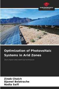 Optimization of Photovoltaic Systems in Arid Zones : Dust impact and cleaning techniques （2024. 52 S. 220 mm）