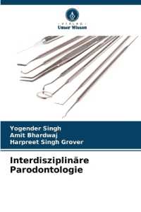 Interdisziplinäre Parodontologie （2024. 104 S. 220 mm）