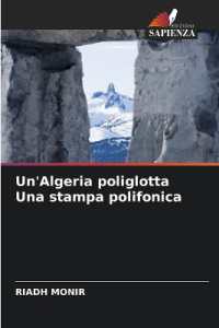 Un'Algeria poliglotta Una stampa polifonica （2024. 64 S. 220 mm）