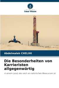 Die Besonderheiten von Karrieristen allgegenw&auml;rtig : in einem Land, das reich an nat&uuml;rlichen Ressourcen ist （2025. 52 S. 220 mm）