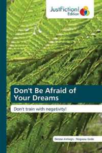 Don't Be Afraid of Your Dreams : Don't train with negativity! （2023. 60 S. 220 mm）
