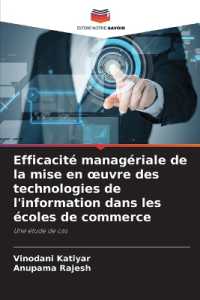 Efficacité managériale de la mise en oeuvre des technologies de l'information dans les écoles de commerce