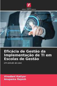 Eficácia de Gestão da Implementação de TI em Escolas de Gestão : Um estudo de caso （2024. 156 S. 220 mm）