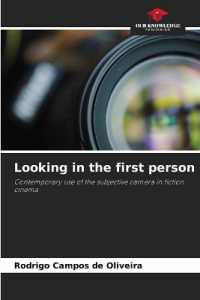 Looking in the first person : Contemporary use of the subjective camera in fiction cinema （2024. 88 S. 220 mm）