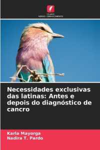 Necessidades exclusivas das latinas: Antes e depois do diagnóstico de cancro （2024. 100 S. 220 mm）