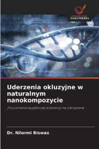 Uderzenia okluzyjne w naturalnym nanokompozycie : Zrozumienie wyjatkowej tolerancji na obciazenie （2024. 148 S. 220 mm）