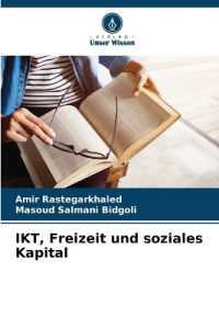 IKT, Freizeit und soziales Kapital （2024. 68 S. 220 mm）