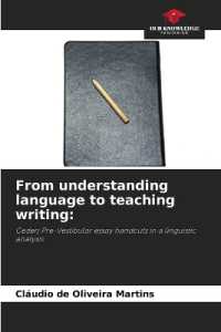 From understanding language to teaching writing: : Cederj Pre-Vestibular essay handouts in a linguistic analysis （2024. 112 S. 220 mm）