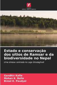 Estado e conservação dos sítios de Ramsar e da biodiversidade no Nepal : Uma síntese centrada no Lago Ghodaghodi （2021. 92 S. 220 mm）