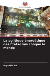 La politique énergétique des États-Unis choque le monde （2024. 68 S. 220 mm）