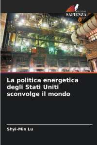 La politica energetica degli Stati Uniti sconvolge il mondo （2024. 68 S. 220 mm）