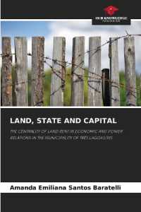 LAND, STATE AND CAPITAL : THE CENTRALITY OF LAND RENT IN ECONOMIC AND POWER RELATIONS IN THE MUNICIPALITY OF TRÊS LAGOAS/MS （2024. 220 S. 220 mm）