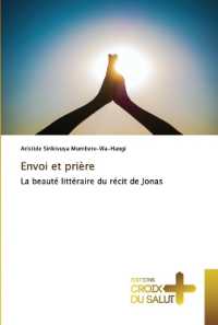 Envoi et prière : La beauté littéraire du récit de Jonas （2023. 184 S. 220 mm）