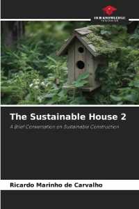 The Sustainable House 2 : A Brief Conversation on Sustainable Construction （2025. 56 S. 220 mm）
