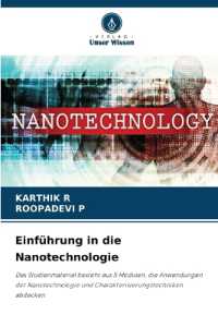 Einf&uuml;hrung in die Nanotechnologie : Das Studienmaterial besteht aus 5 Modulen, die Anwendungen der Nanotechnologie und Charakterisierungstechniken abdecken （2025. 68 S. 220 mm）