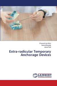 Extra-radicular Temporary Anchorage Devices （2021. 112 S. 220 mm）