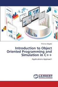 Introduction to Object Oriented Programming and Simulation in C++ : Applications Approach （2021. 300 S. 220 mm）